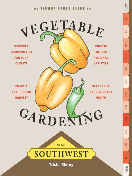 Title details for Timber Press Guide to Vegetable Gardening in the Southwest by Trisha Shirey - Available